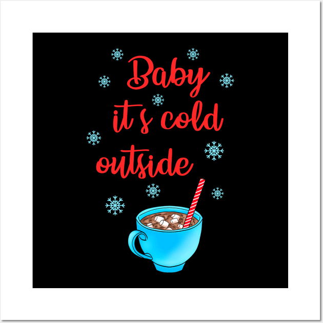 Baby, it's cold outside. Hello winter. Hot chocolate with marshmallows with a red straw in a cute blue cup. Warm up. Cocoa drinking season. December. Christmas time. Let it snow Wall Art by BlaiseDesign